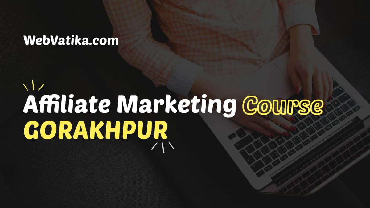 Affiliate Marketing Course Training In Gorakhpur