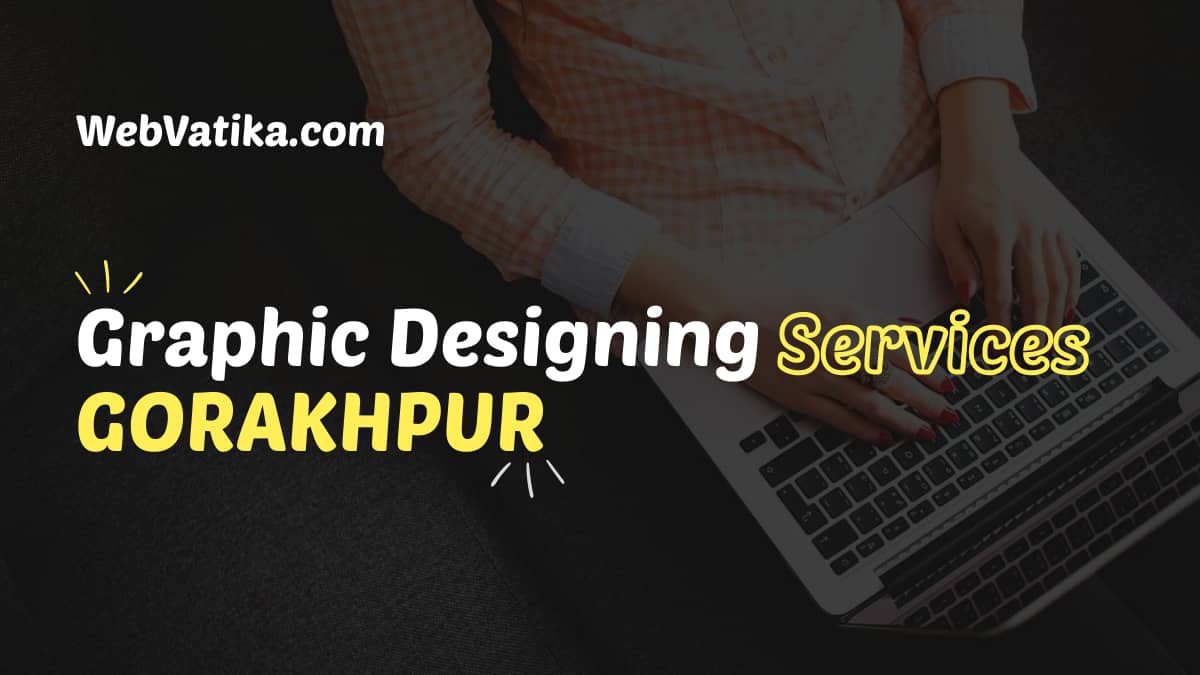 Graphics Designing Company in Gorakhpur