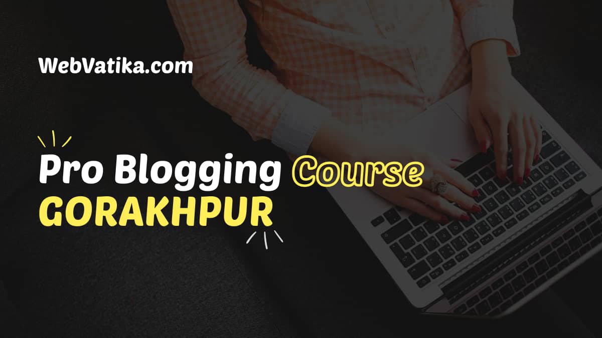 Professional WordPress Blogging Course In Gorakhpur