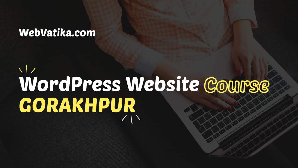 WordPress Website Designing Course In Gorakhpur