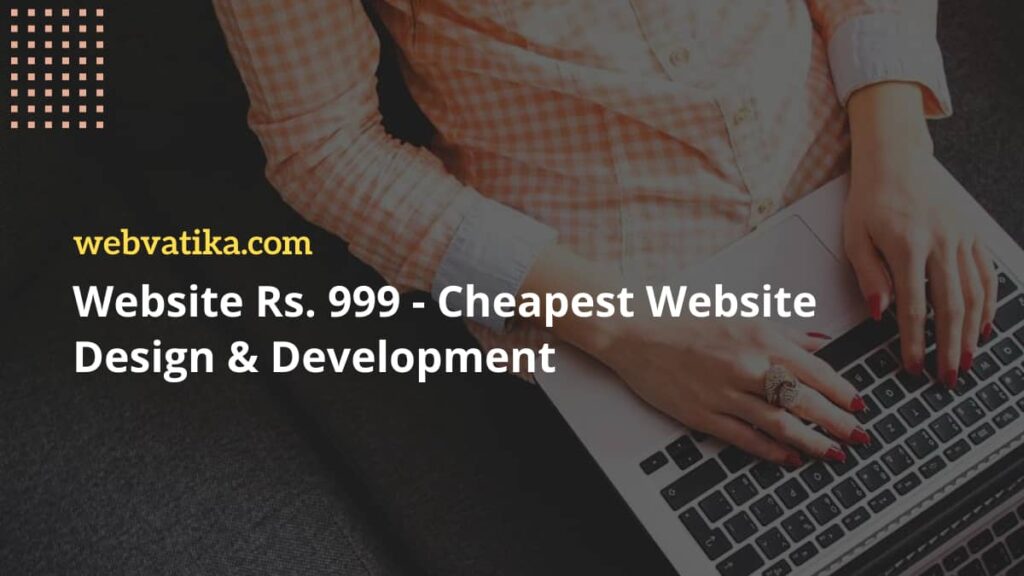 Website 999 - Cheapest Website Designing Services In India